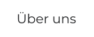 Über uns