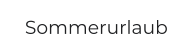Sommerurlaub